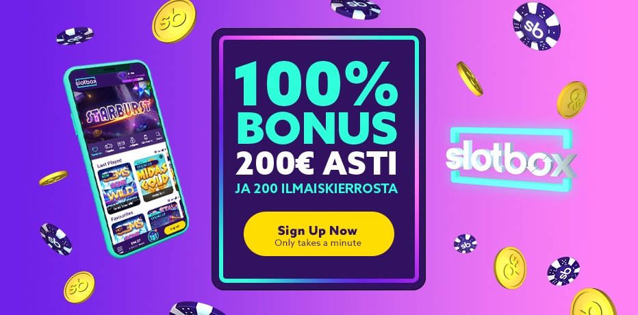 Slotbox 100% bonus 200€ asti ja 200 ilmaiskierrosta. 