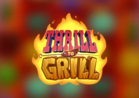 Thrill to Grill